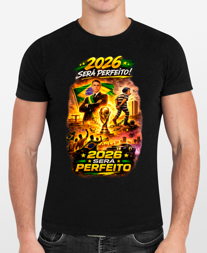 Camiseta 2026 Será Perfeito - Versão Homenagem Flávio Bolsonaro + Copa do Mundo + GTA VI - Quality Unissex