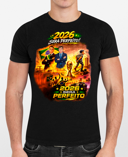 Camiseta 2026 Será Perfeito - Versão Homenagem Flávio Bolsonaro e Nikolas Ferreira + Copa do Mundo + GTA VI - Quality Unissex